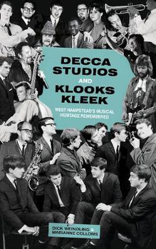 Cover image for Decca Studios and Klooks Kleek: West Hampstead's Musical Heritage Remembered