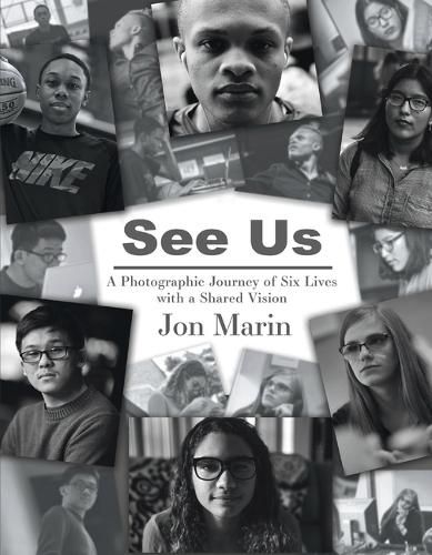 Cover image for See Us: A Photographic Journey of Six Lives with a Shared Vision