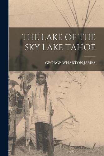 Cover image for The Lake of the Sky Lake Tahoe