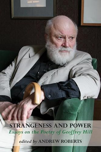 Cover image for Strangeness and Power: Essays on the Poetry of Geoffrey Hill