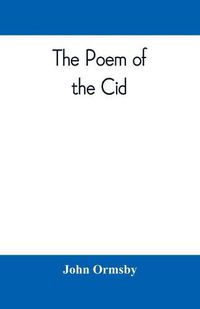 Cover image for The poem of the Cid: a translation from the Spanish