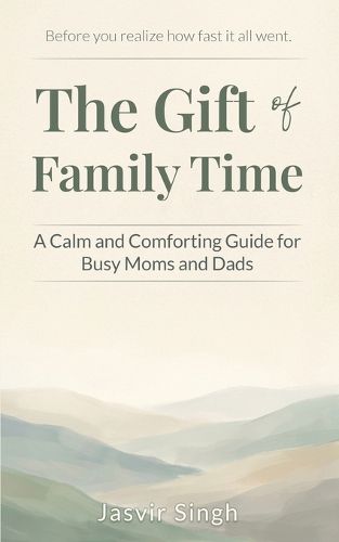 Cover image for The Gift of Family Time