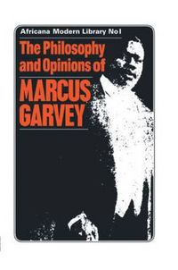 Cover image for The Philosophy and Opinions of Marcus Garvey: Africa for the Africans