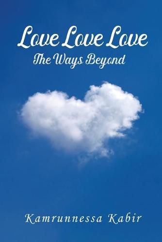 Cover image for Love Love Love: The Ways Beyond