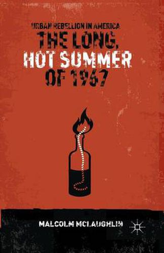 Cover image for The Long, Hot Summer of 1967: Urban Rebellion in America