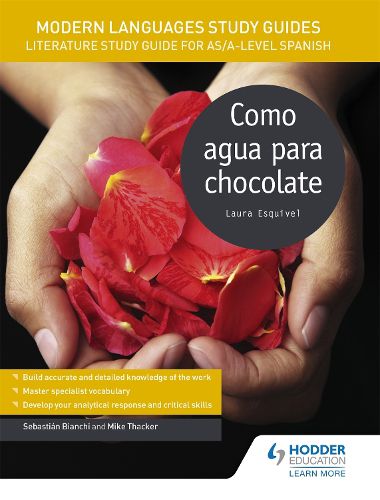 Cover image for Modern Languages Study Guides: Como agua para chocolate: Literature Study Guide for AS/A-level Spanish