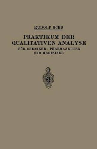 Cover image for Praktikum Der Qualitativen Analyse: Fur Chemiker - Pharmazeuten Und Mediziner