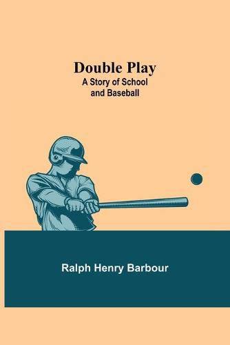 Cover image for Double Play: A Story of School and Baseball