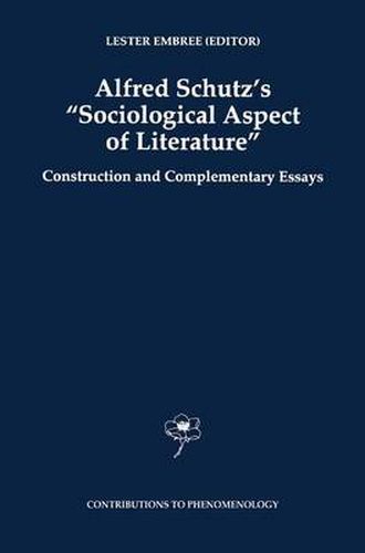 Cover image for Alfred Schutz's Sociological Aspect of Literature: Construction and Complementary Essays