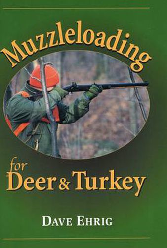 Cover image for Muzzleloading for Deer and Turkey