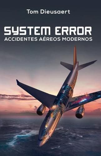 Cover image for System Error: Accidentes Aereos Modernos