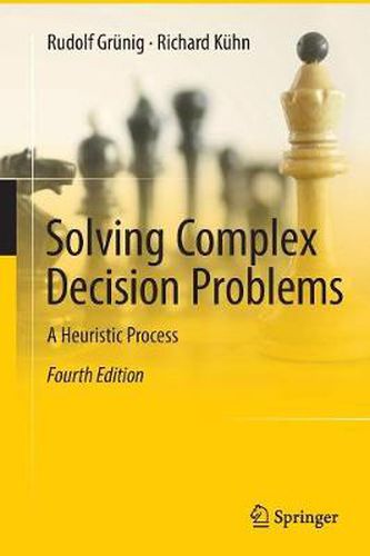 Solving Complex Decision Problems: A Heuristic Process