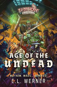 Cover image for Age of the Undead: A Zombicide: Black Plague Novel