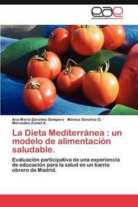 Cover image for La Dieta Mediterranea: Un Modelo de Alimentacion Saludable.