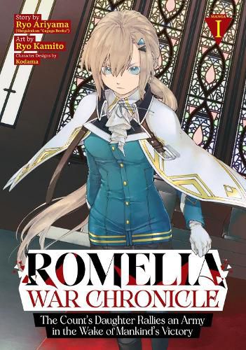 Cover image for Romelia War Chronicle: The Count's Daughter Rallies an Army in the Wake of Mankind's Victory (Manga) Vol. 1