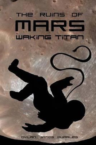 Cover image for The Ruins of Mars: Waking Titan