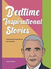 Cover image for Bedtime Inspirational Stories: Famous Black People Stories from the World