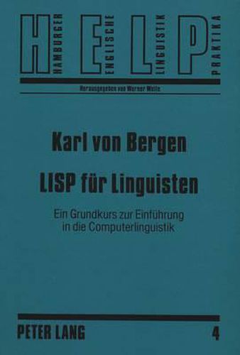 Cover image for LISP Fuer Linguisten: Ein Grundkurs Zur Einfuehrung in Die Computerlinguistik