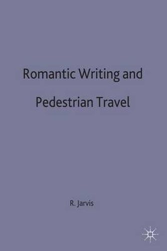 Cover image for Romantic Writing and Pedestrian Travel