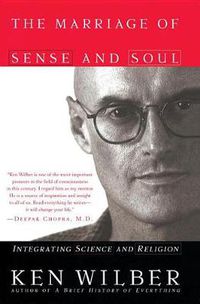 Cover image for The Marriage of Sense and Soul: Integrating Science and Religion