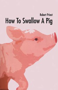 Cover image for How to Swallow a Pig