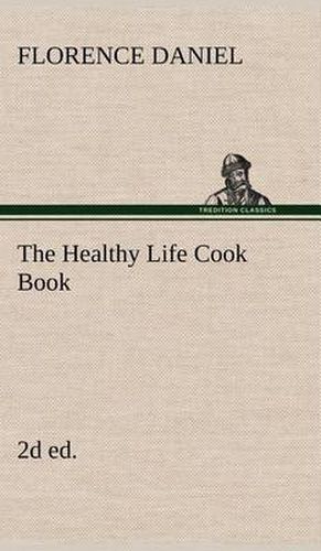 Cover image for The Healthy Life Cook Book, 2d ed.