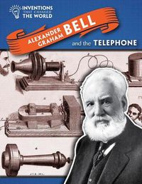 Cover image for Alexander Graham Bell and the Telephone