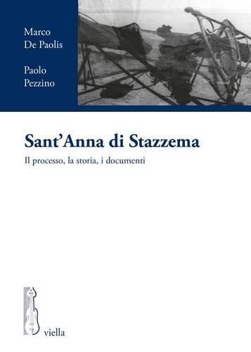 Cover image for Sant'anna Di Stazzema: Il Processo, La Storia, I Documenti