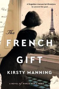 Cover image for The French Gift: A Novel of World War II Paris