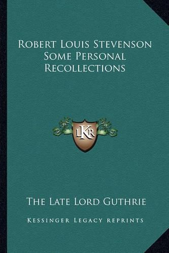 Cover image for Robert Louis Stevenson Some Personal Recollections