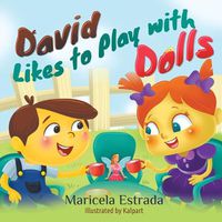 Cover image for David Likes to Play with Dolls