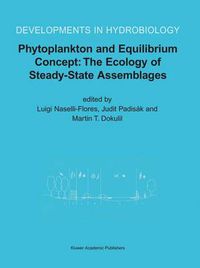 Cover image for Phytoplankton and Equilibrium Concept: The Ecology of Steady-State Assemblages: Proceedings of the 13th Workshop of the International Association of Phytoplankton Taxonomy and Ecology (IAP), held in Castelbuono, Italy, 1-8 September 2002