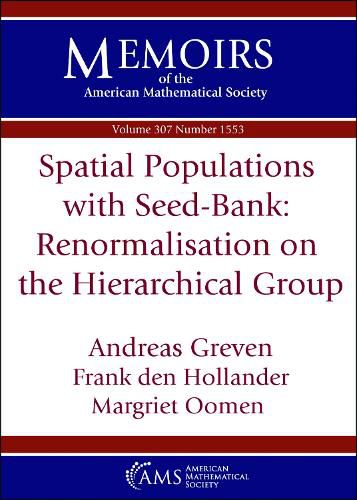 Cover image for Spatial Populations with Seed-Bank: Renormalisation on the Hierarchical Group