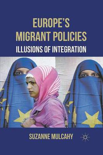 Cover image for Europe's Migrant Policies: Illusions of Integration