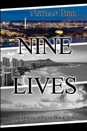 Nine Lives - Volume I: The Douglas Files: Book Ten