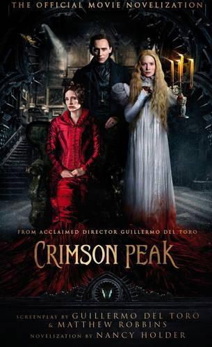 Cover image for Crimson Peak: The Official Movie Novelization