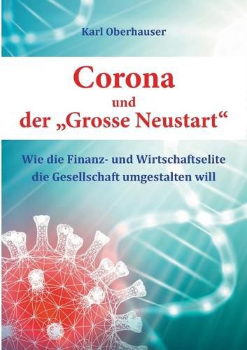 Cover image for Corona und der Grosse Neustart: Wie die Finanz- und Wirtschaftselite die Gesellschaft umgestalten will