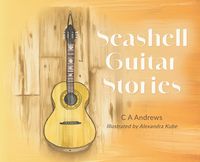Cover image for Seashell Guitar Stories