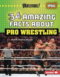 Cover image for 34 Amazing Facts about Pro Wrestling