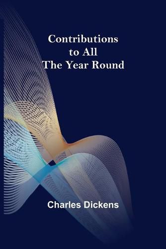 Cover image for Contributions to All the Year Round