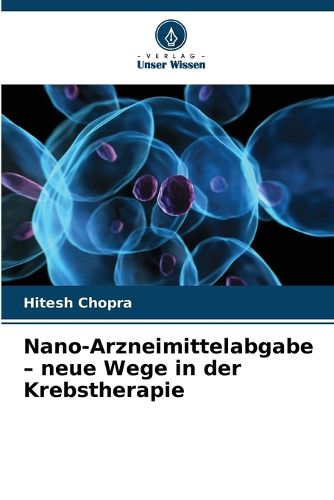 Cover image for Nano-Arzneimittelabgabe - neue Wege in der Krebstherapie