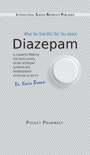 Diazepam: What No One Will Tell You About