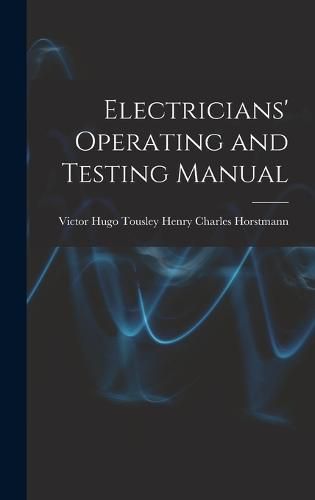 Electricians' Operating and Testing Manual