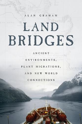 Cover image for Land Bridges: Ancient Environments, Plant Migrations, and New World Connections