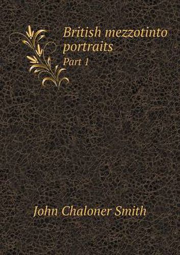 Cover image for British mezzotinto portraits Part 1