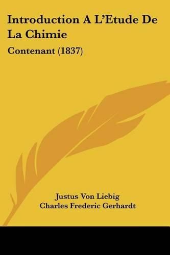 Introduction A L'Etude de La Chimie: Contenant (1837)