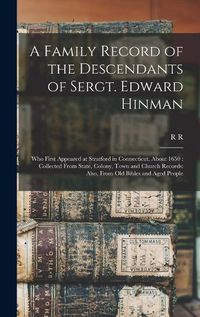 Cover image for A Family Record of the Descendants of Sergt. Edward Hinman