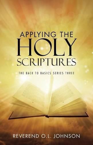 Cover image for Applying the Holy Scriptures: The Back to Basics Series Three