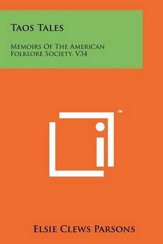 Taos Tales: Memoirs of the American Folklore Society, V34