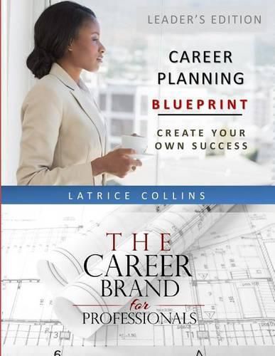 Cover image for Career Planning Blueprint for Leaders: Create Your Own Success